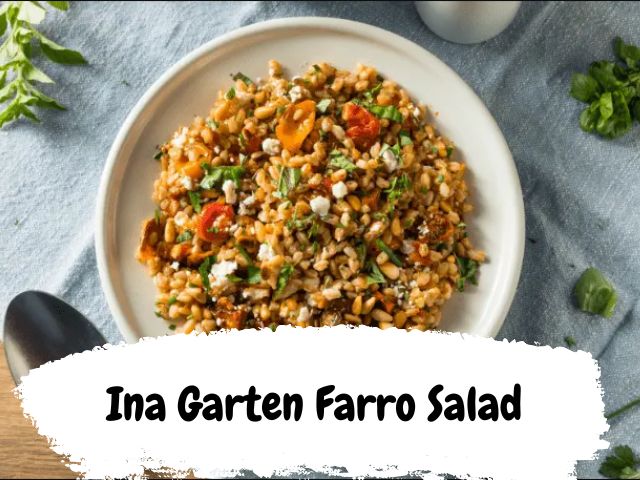 Ina Garten Farro Salad